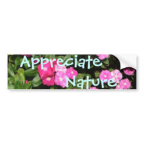 Appreciate Nature bumper stickers by DonnaGrayson Appreciate Nature bumper stickers