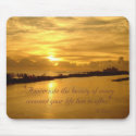 Appreciate sunset, "Appreciate the beauty of ev... mousepads by RoRo143 Appreciate sunset, "Appreciate the beauty of ev... mousepads