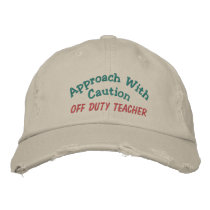 Approach with  - Off Duty Teacher embroidered hats