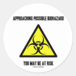 Approaching Possible Biohazard You May Be At Risk Stickers