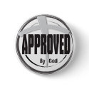 Approved by GOD button by chriswc1968 Approved by GOD button