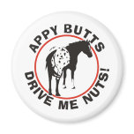 Appy Butts Drive Me Nuts Fridge Magnets