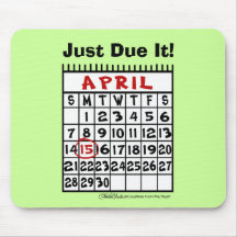 April 15-Tax Humor Mouse Pad