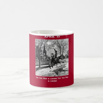 april-15-the-tax-man-is-coming coffee mugs