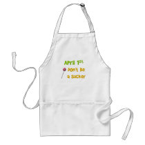 April 1st Sucker aprons