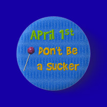 April 1st Sucker buttons