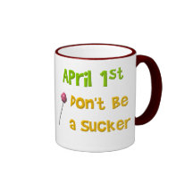 April 1st Sucker Coffee Mug