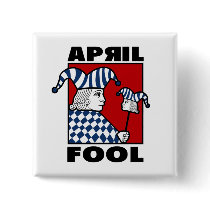 April Fool button by holiday_tshirts April Fool button
