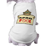 April Fool T-shirts and Gifts Dog Tee