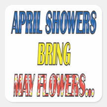 April Showers Bring May Flowers Square Sticker