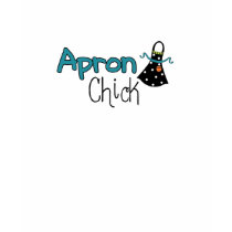 Apron Chick t-shirts