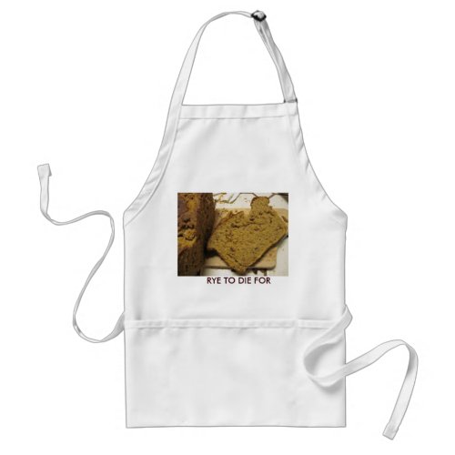 Apron: RYE TO DIE FOR apron