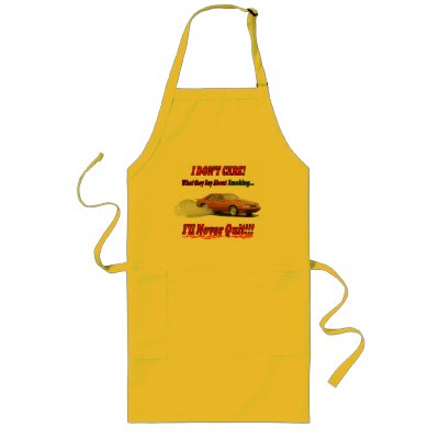 Apron with "I don't care what they say..." by GETHOOKEDMOTORSPORTS