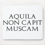 Aquila Non Capit Muscam Mouse Mats
