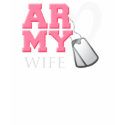AR-MY Wife t-shirts by militaryloveshop AR-MY Wife t-shirts