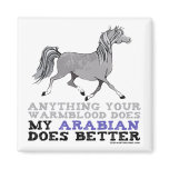 Arabians Do It Better Fridge Magnet