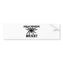 ARACHNIDS Rule! Bumper Stickers