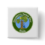 Arbor Day Maine Pinback Button