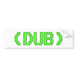 Arcade DUB shirt Bumper Stickers