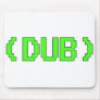 Arcade DUB shirt Mousepad