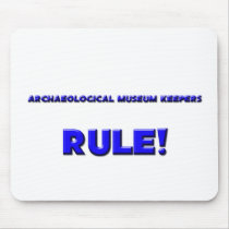 Archaeological Museum Keepers Rule! mousepads