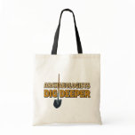 Archaeologist Dig Tote Bags