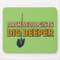 Archaeologist Dig Mouse Pads