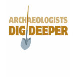 Archaeologist Dig T-shirts