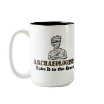 Archaeologist Grave mugs by techatfirstsite_II Archaeologist Grave mugs