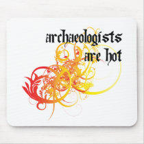 Archaeologists Are Hot mousepads by itsallhot Archaeologists Are Hot mousepads