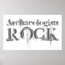 Archaeologists Rock Posters