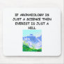 ARCHaeology gifts Mouse Pads
