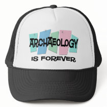 Archaeology Is Forever hats by sciencewillprevail Archaeology Is Forever hats