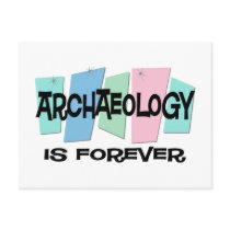 Archaeology Is Forever postcards by sciencewillprevail Archaeology Is Forever postcards