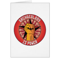 Archaeology Is Power Card