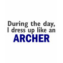 ARCHER During The Day t-shirts by professiongifts ARCHER During The Day t-shirts