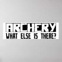 Archery What Else Is There? Posters