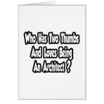 Architect Joke...Two Thumbs Greeting Card