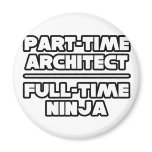 Architect...Ninja Refrigerator Magnet