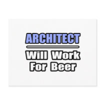 Architect...Will Work For Beer postcards by Architect_Shirts Architect...Will Work For Beer postcards