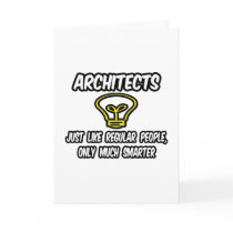 Architects...Regular People, Only Smarter Greeting Cards