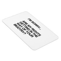 ARE MY RIGHTS GETTING IN THE WAY magnets