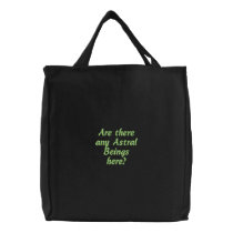 Are there any Astral Beings here?- embroidered bag embroidered bags
