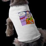 Are We Having Fun Yet? dog shirt