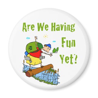 Are We Having Fun Yet? Magnet magnet