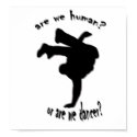 are we human? or are we dancer? posters