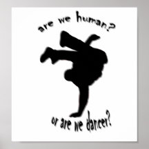 are we human? or are we dancer? posters