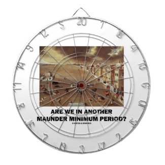 Are We In Another Maunder Minimum Period? Dartboard