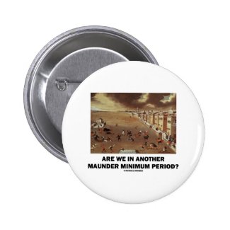 Are We In Another Maunder Minimum Period? Pins
