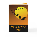 Are we there yet Dad? Sexist Birthday Are we there yet Dad? Sexist Birthday